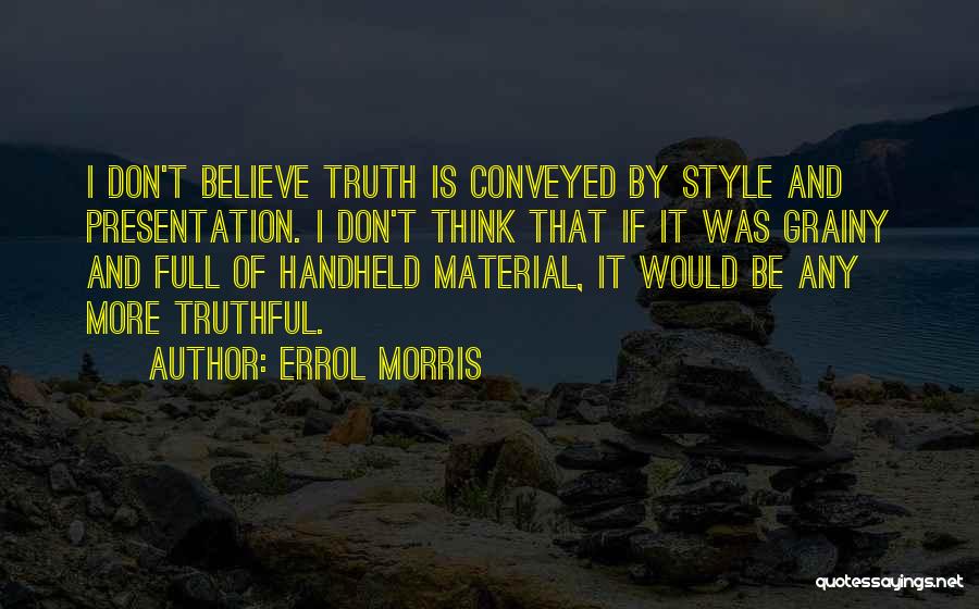 Handheld Quotes By Errol Morris