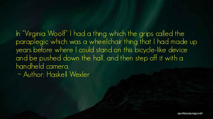 Handheld Quotes By Haskell Wexler