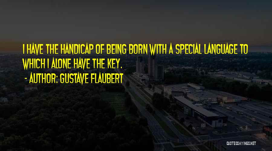 Handicap Quotes By Gustave Flaubert