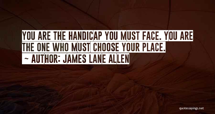 Handicap Quotes By James Lane Allen