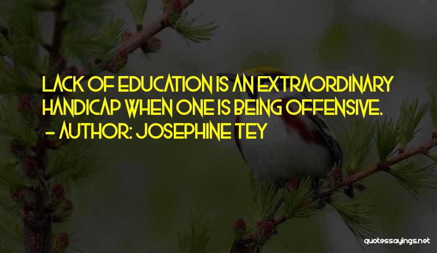 Handicap Quotes By Josephine Tey