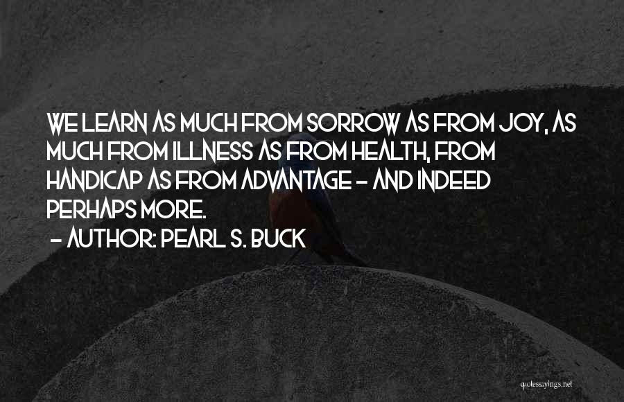 Handicap Quotes By Pearl S. Buck