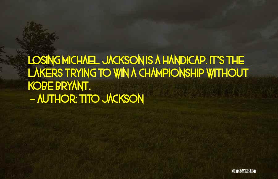 Handicap Quotes By Tito Jackson