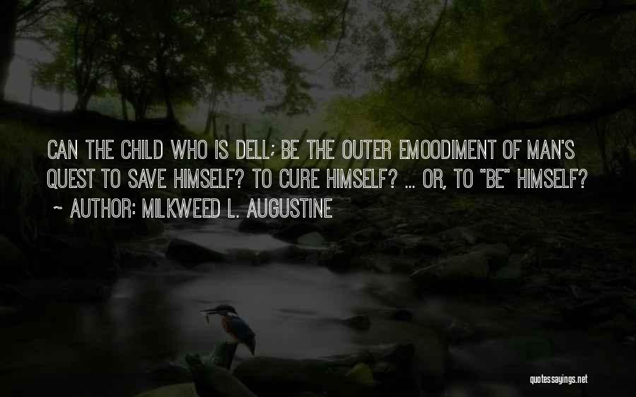 Handicapped Child Quotes By Milkweed L. Augustine