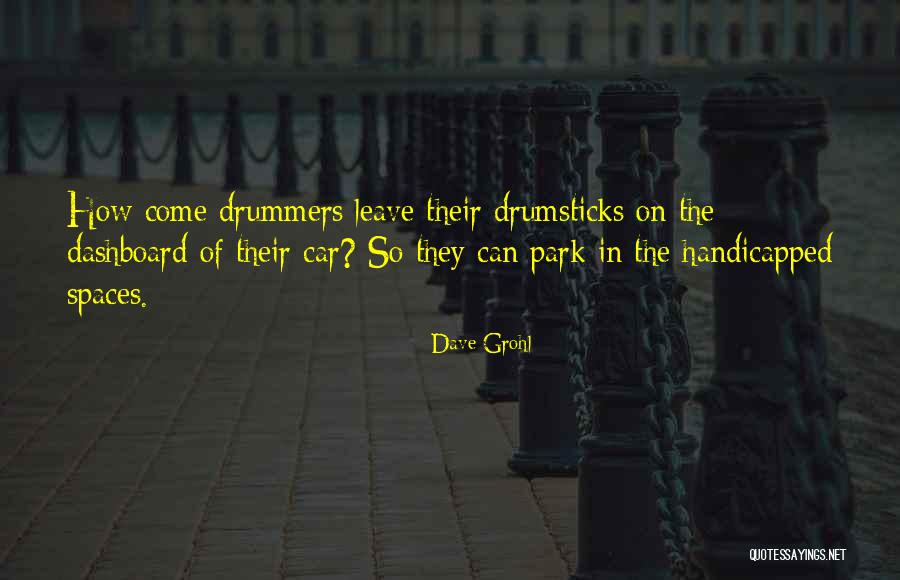 Handicapped Quotes By Dave Grohl Handicapped Quotes By Dave Grohl