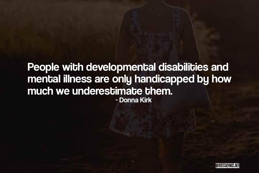 Handicapped Quotes By Donna Kirk Handicapped Quotes By Donna Kirk