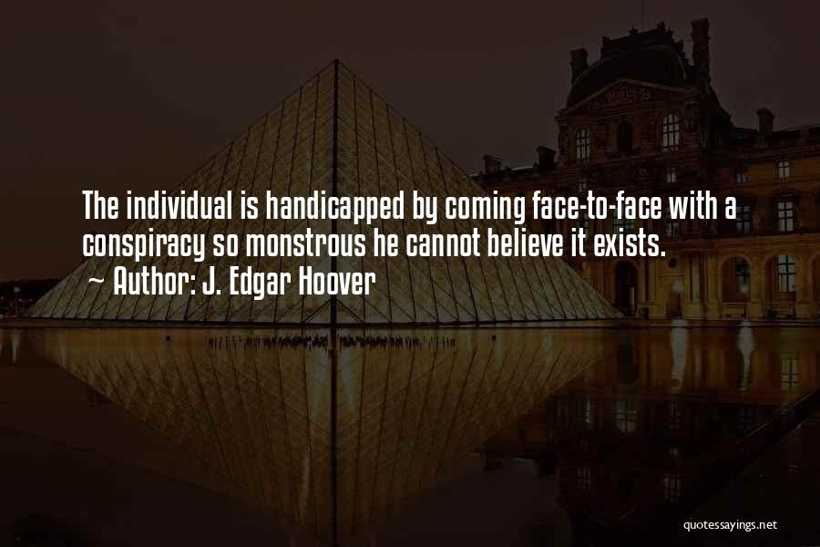 Handicapped Quotes By J. Edgar Hoover