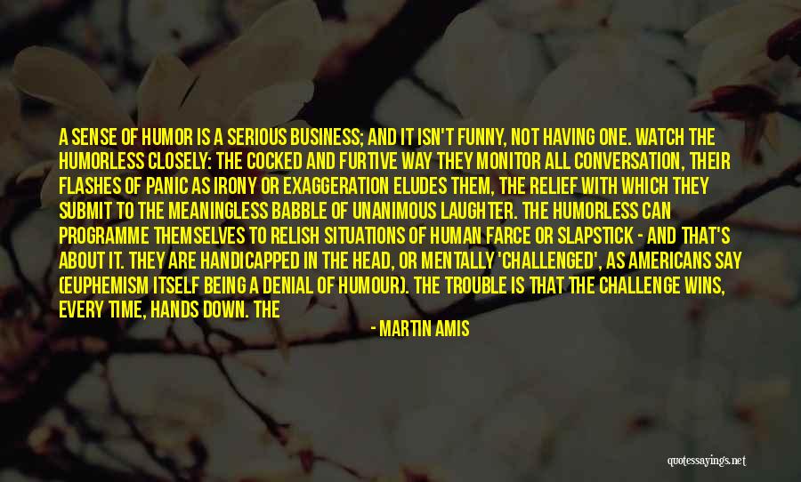 Handicapped Quotes By Martin Amis Handicapped Quotes By Martin Amis