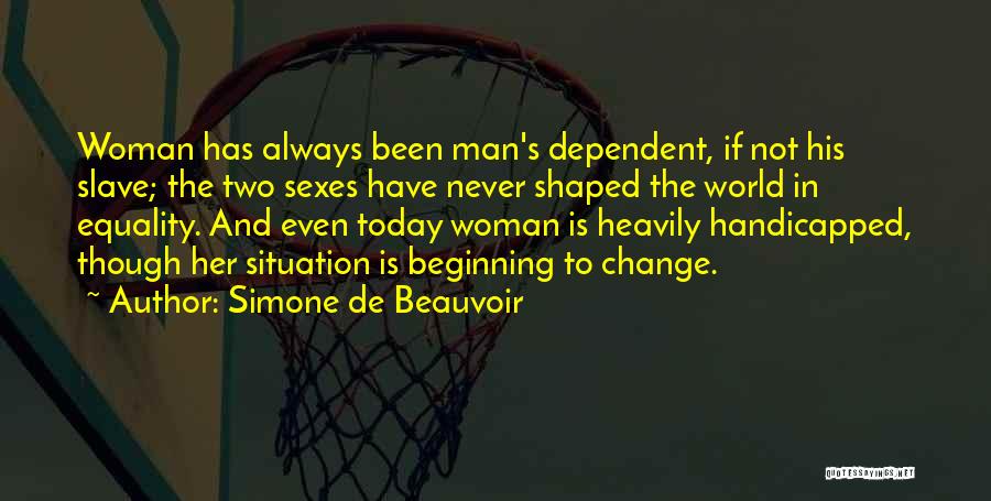 Handicapped Quotes By Simone De Beauvoir