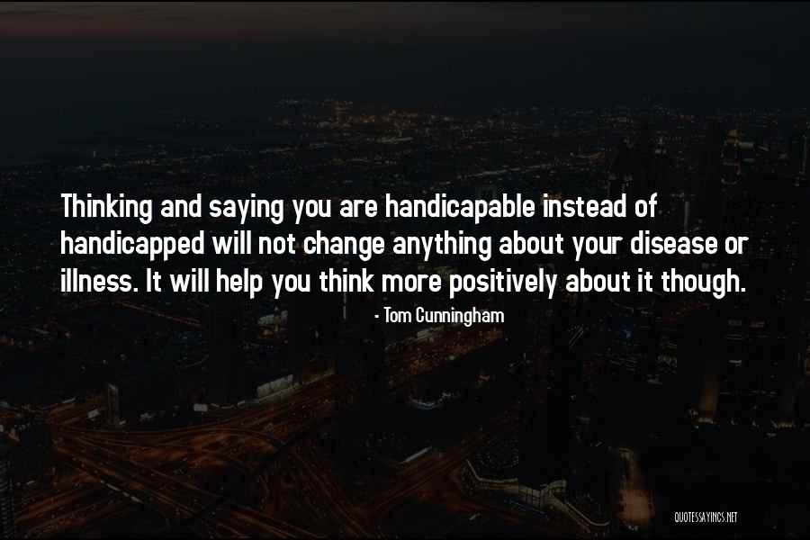 Handicapped Quotes By Tom Cunningham Handicapped Quotes By Tom Cunningham