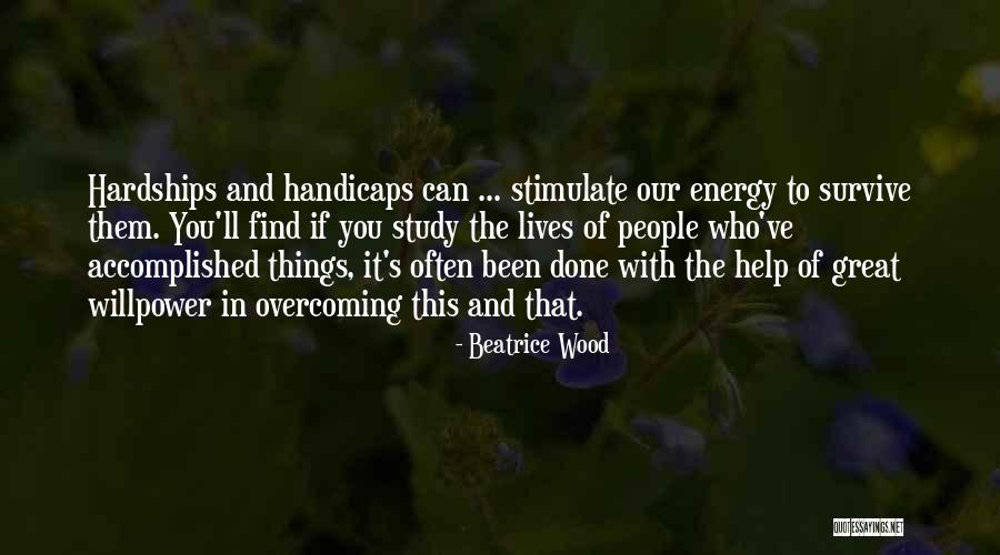 Handicaps Quotes By Beatrice Wood