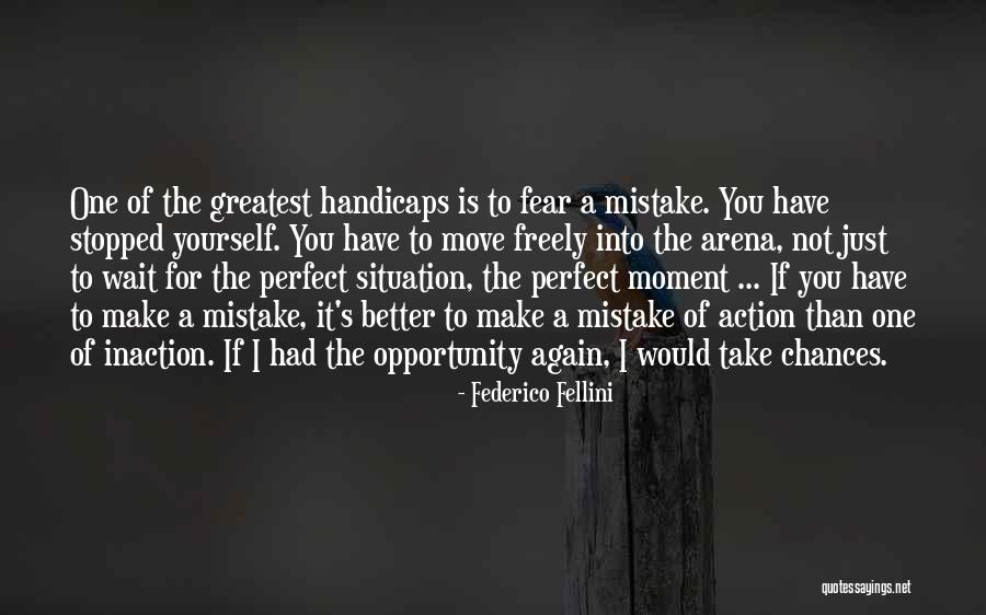 Handicaps Quotes By Federico Fellini