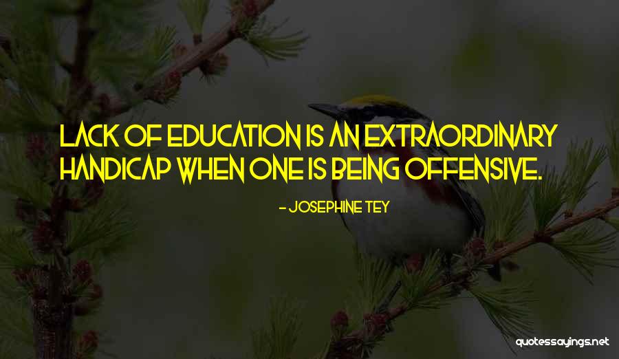 Handicaps Quotes By Josephine Tey Handicaps Quotes By Josephine Tey
