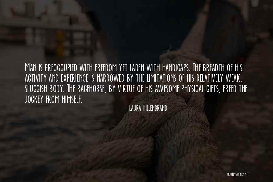 Handicaps Quotes By Laura Hillenbrand