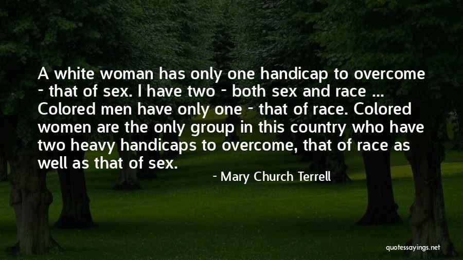 Handicaps Quotes By Mary Church Terrell