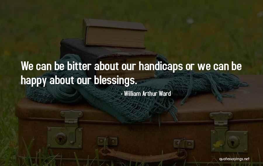 Handicaps Quotes By William Arthur Ward Handicaps Quotes By William Arthur Ward