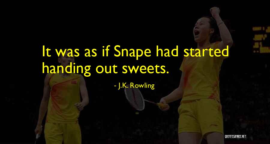 Handing Out Quotes By J.K. Rowling Handing Out Quotes By J.K. Rowling