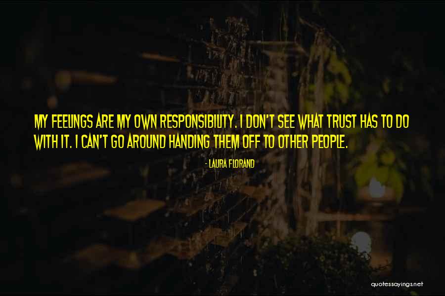 Handing Over Responsibility Quotes By Laura Florand Handing Over Responsibility Quotes By Laura Florand