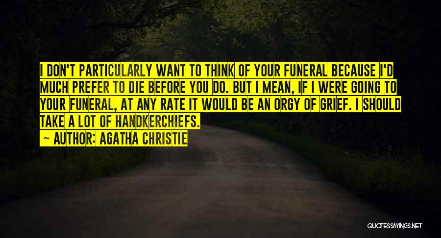 Handkerchiefs Quotes By Agatha Christie