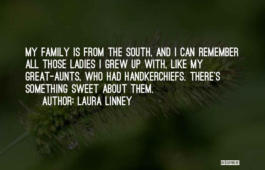 Handkerchiefs Quotes By Laura Linney