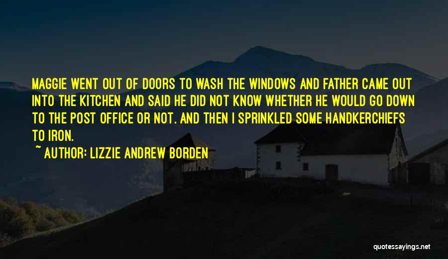 Handkerchiefs Quotes By Lizzie Andrew Borden