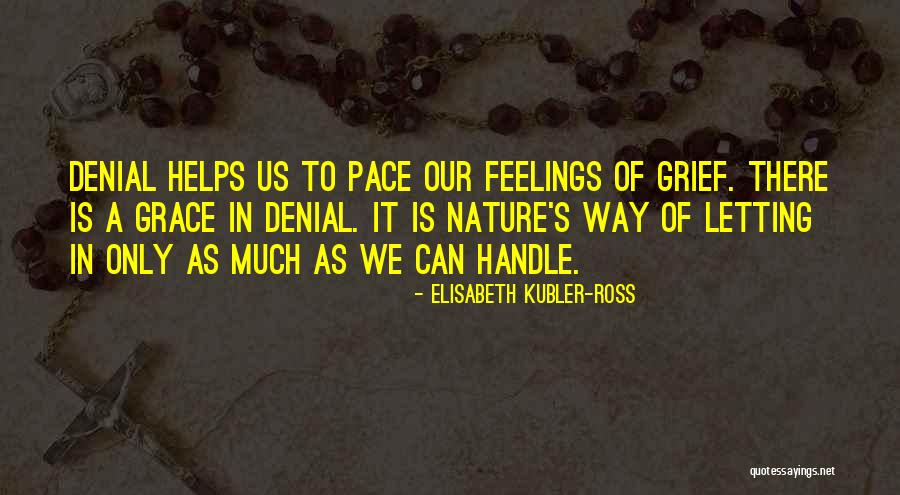 Handle It With Grace Quotes By Elisabeth Kubler-Ross