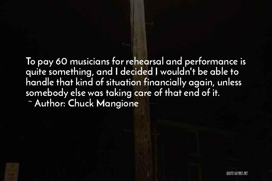 Handle Me With Care Quotes By Chuck Mangione