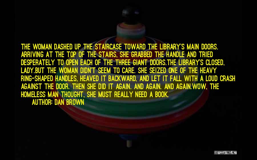 Handle Me With Care Quotes By Dan Brown