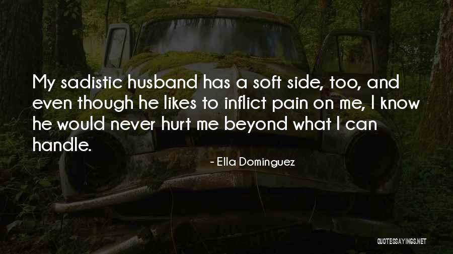 Handle Pain Quotes By Ella Dominguez Handle Pain Quotes By Ella Dominguez