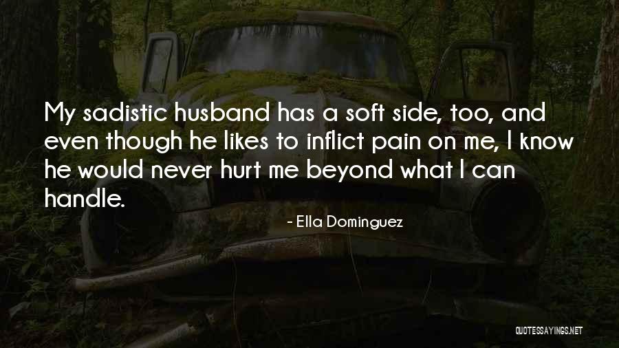 Handle Pain Quotes By Ella Dominguez