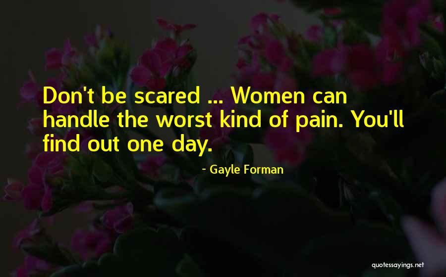 Handle Pain Quotes By Gayle Forman