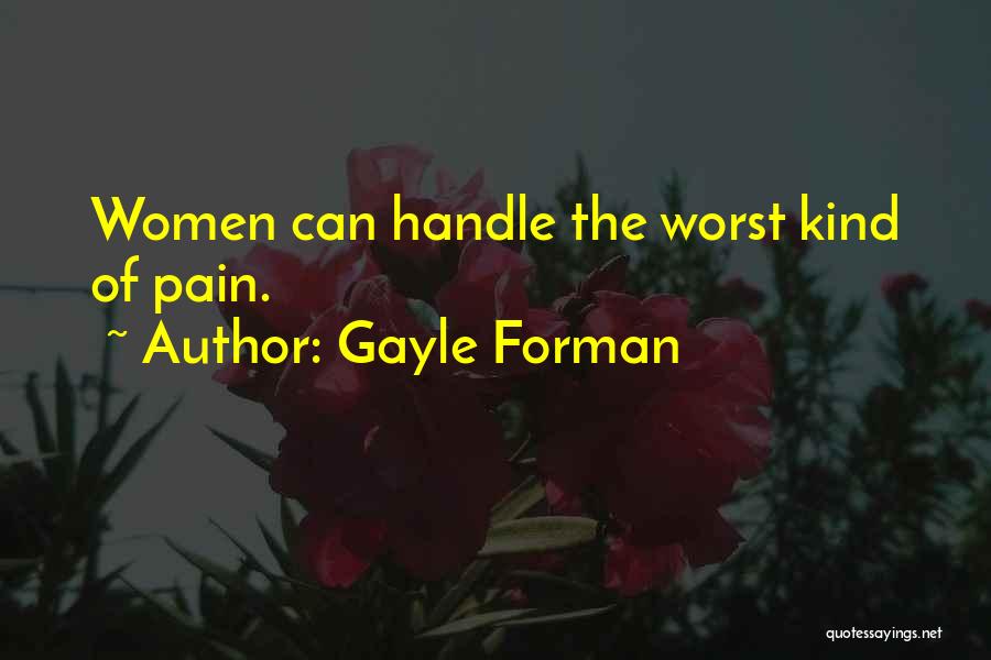 Handle Pain Quotes By Gayle Forman