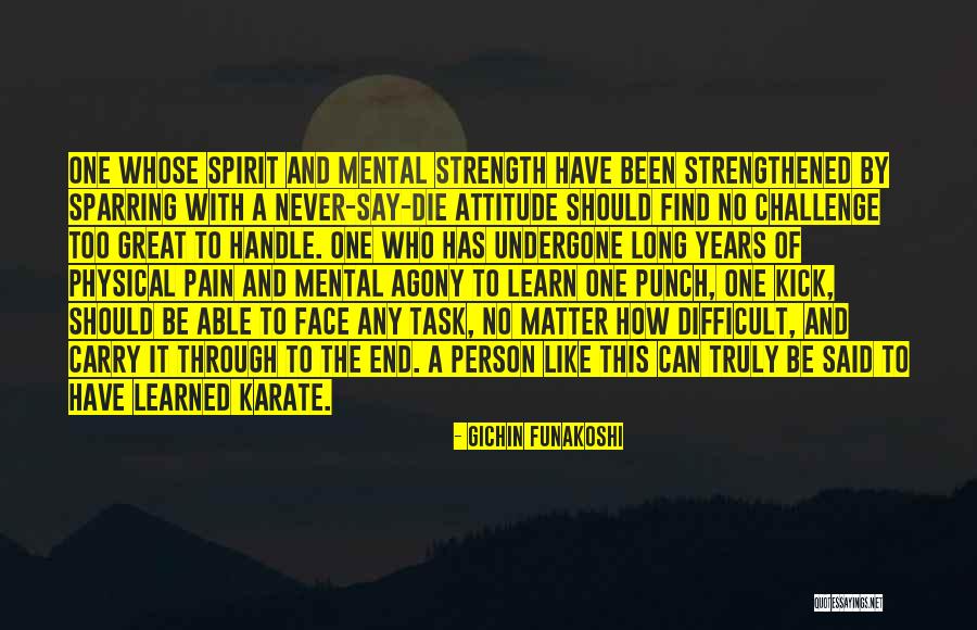 Handle Pain Quotes By Gichin Funakoshi