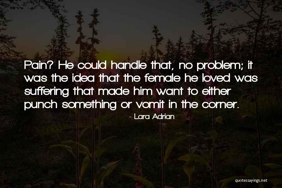 Handle Pain Quotes By Lara Adrian