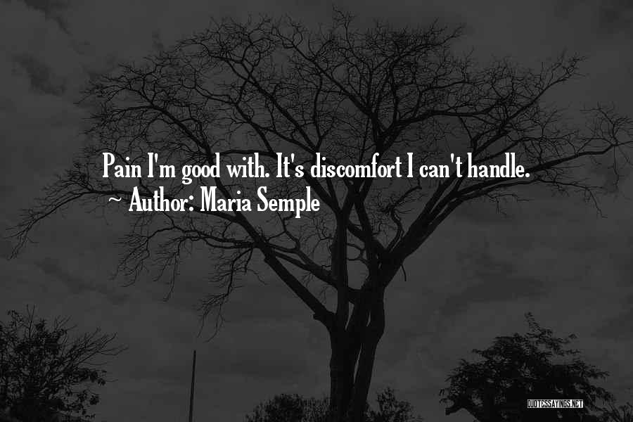 Handle Pain Quotes By Maria Semple