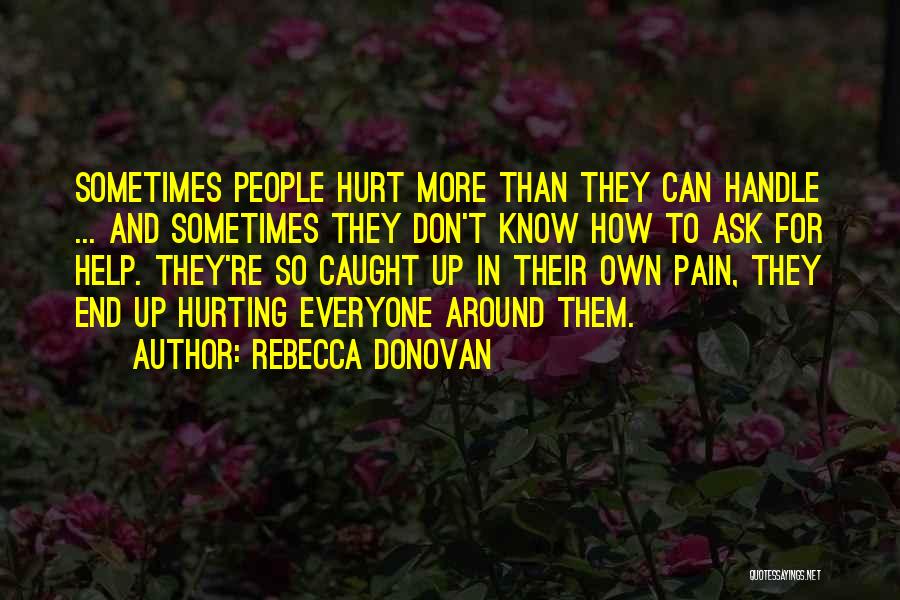 Handle Pain Quotes By Rebecca Donovan