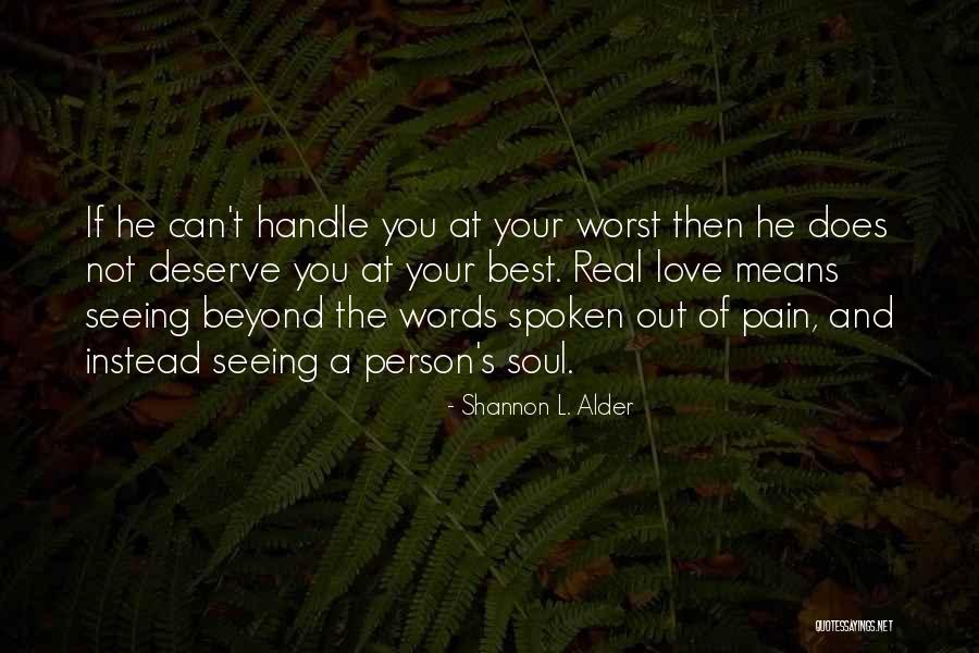 Handle Pain Quotes By Shannon L. Alder