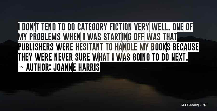 Handle Problems Quotes By Joanne Harris