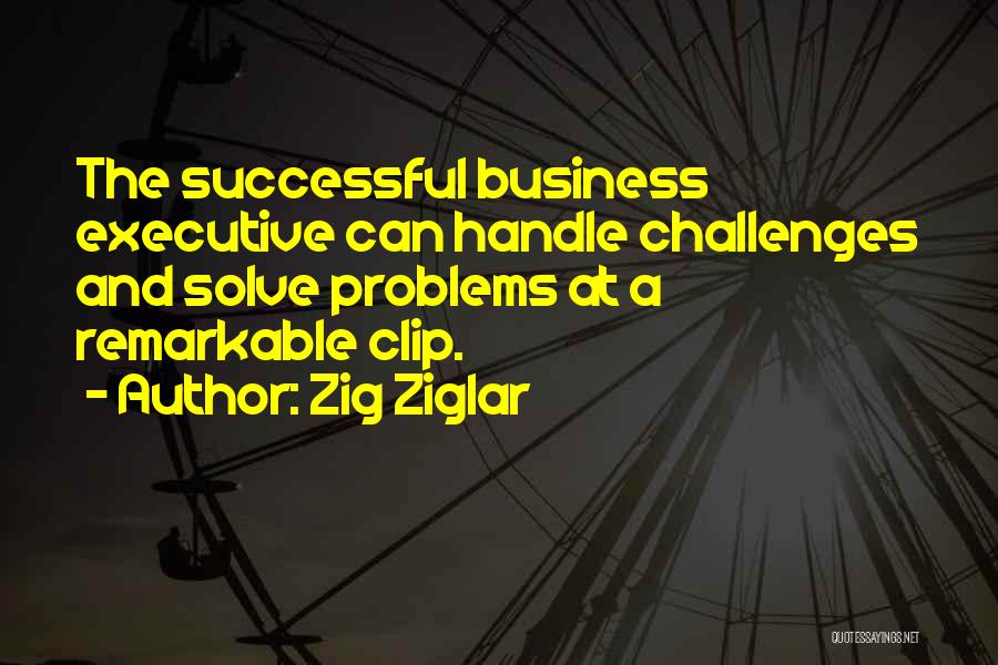 Handle Problems Quotes By Zig Ziglar