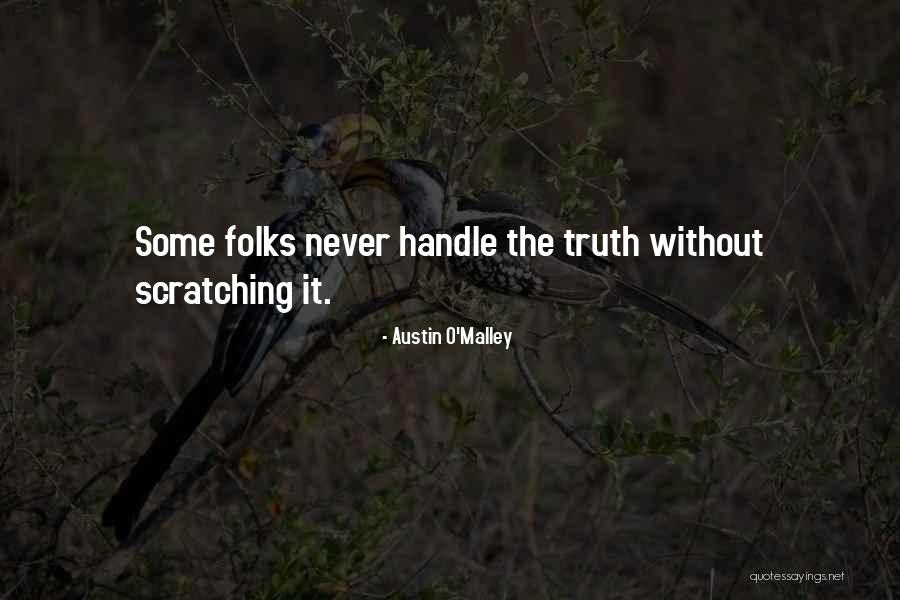 Handle The Truth Quotes By Austin O'Malley Handle The Truth Quotes By Austin O'Malley