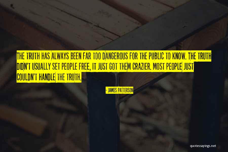 Handle The Truth Quotes By James Patterson Handle The Truth Quotes By James Patterson