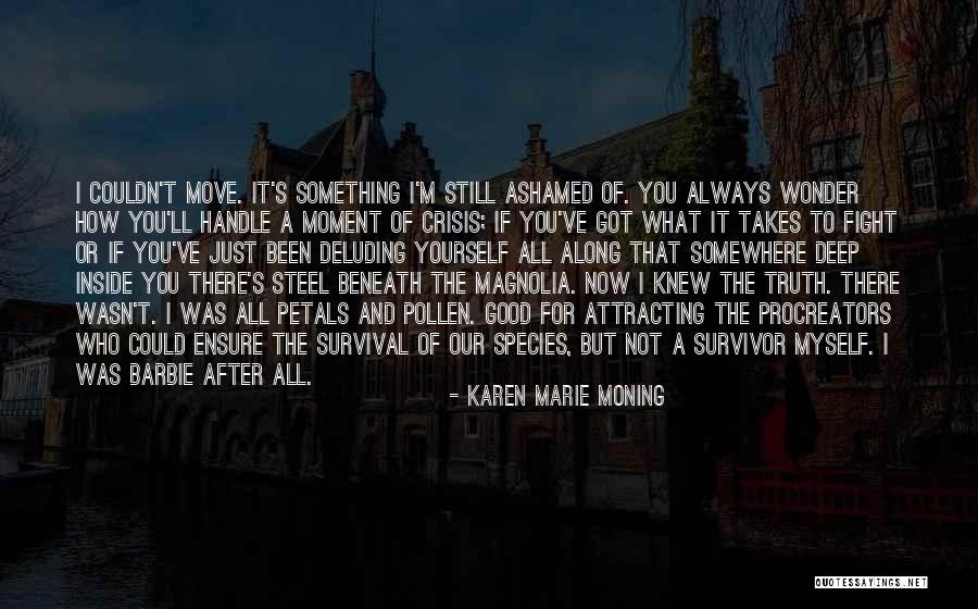 Handle The Truth Quotes By Karen Marie Moning Handle The Truth Quotes By Karen Marie Moning