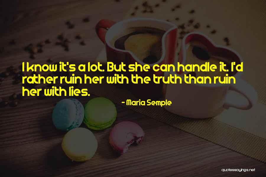 Handle The Truth Quotes By Maria Semple Handle The Truth Quotes By Maria Semple