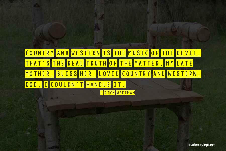 Handle The Truth Quotes By Rick Wakeman Handle The Truth Quotes By Rick Wakeman