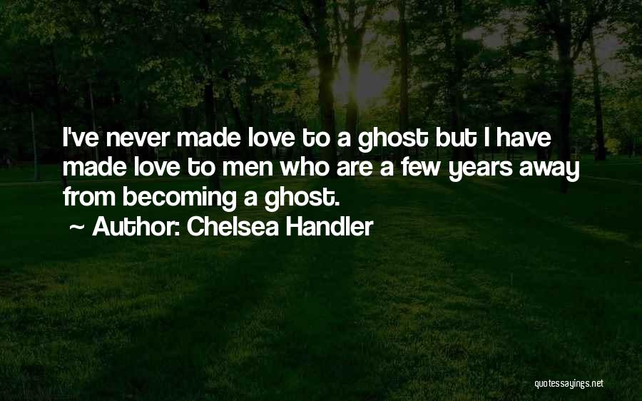 Handler Quotes By Chelsea Handler