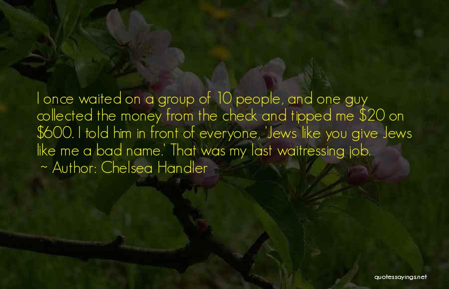 Handler Quotes By Chelsea Handler