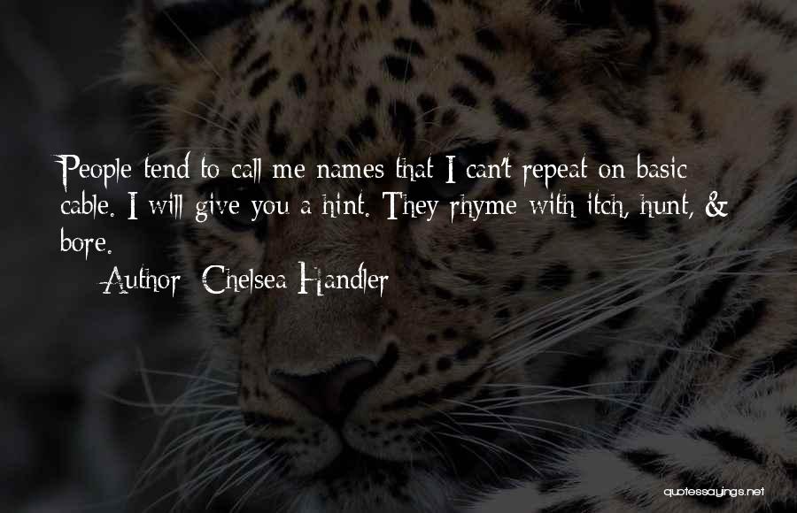 Handler Quotes By Chelsea Handler