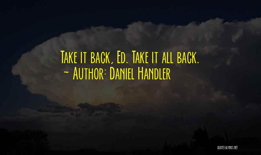 Handler Quotes By Daniel Handler