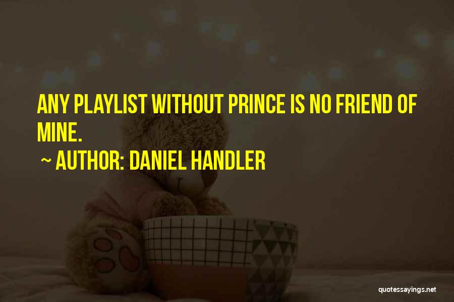 Handler Quotes By Daniel Handler