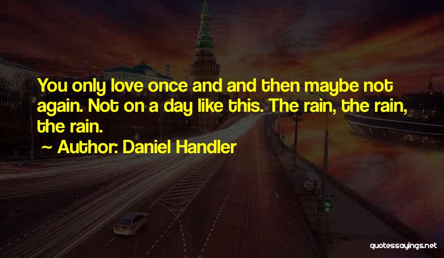 Handler Quotes By Daniel Handler